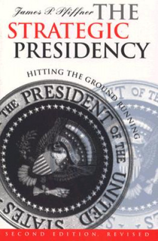 Kniha Strategic Presidency James P. Pfiffner