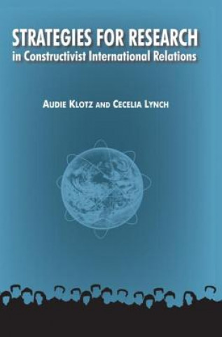 Könyv Strategies for Research in Constructivist International Relations Cecelia Lynch