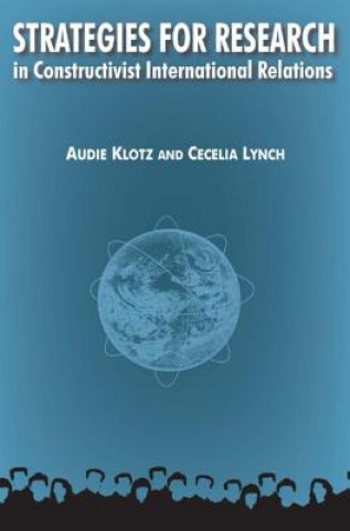 Książka Strategies for Research in Constructivist International Relations Audie Klotz