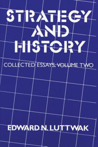 Könyv Strategy and History Edward N. Luttwak