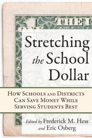 Buch Stretching the School Dollar Frederick M. Hess