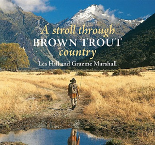 Buch Stroll Through Brown Trout Country Graeme Marshall