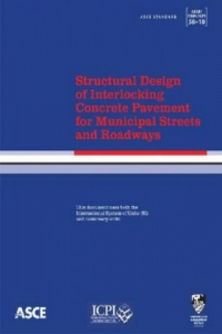 Könyv Structural Design of Interlocking Concrete Pavement for Municipal Streets and Roadways (58-10) American Society of Civil Engineers