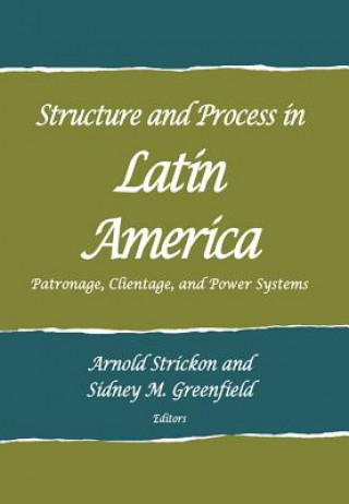 Knjiga Structure and Process in Latin America Arnold Strickon