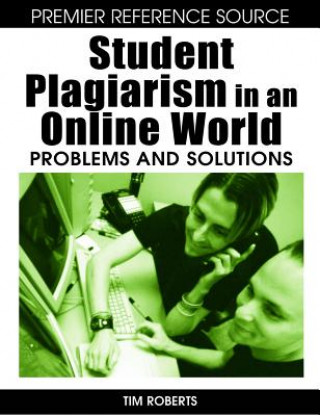 Kniha Student Plagiarism in an Online World Tim S. Roberts