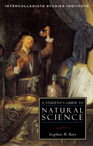 Carte Students Guide to Natural Science Stephen M. Barr