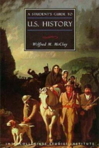 Knjiga Student's Guide to U.S. History Wilfred M. McClay