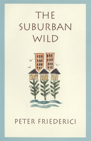 Kniha Suburban Wild Peter Friederici