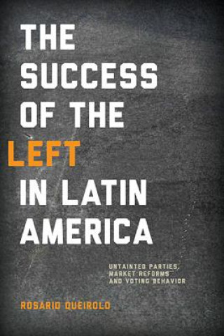 Kniha Success of the Left in Latin America Rosario Queirolo