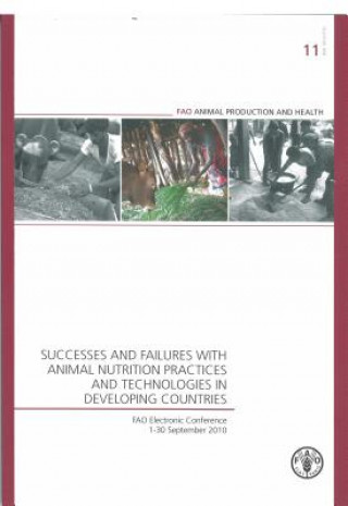 Kniha Successes and Failures with Animal Nutrition Practices and Technologies in Developing Countries Food and Agriculture Organization of the United Nations
