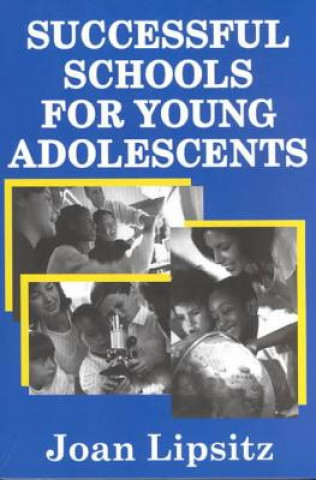 Книга Successful Schools for Young Adolescents Joan Lipsitz