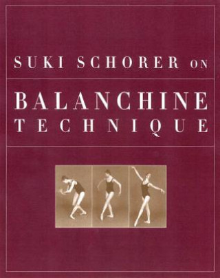 Книга Suki Schorer on Balanchine Technique Russell Lee