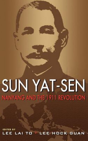 Carte Sun Yat-Sen, Nanyang and the 1911 Revolution Hock Guan Lee
