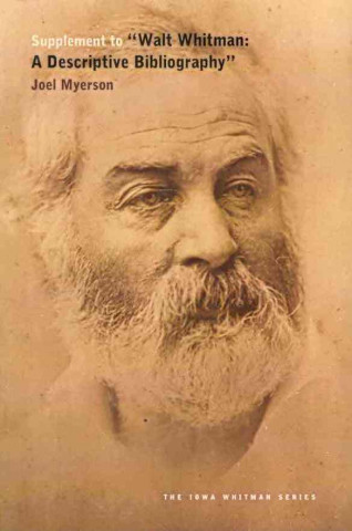 Knjiga Supplement to ""Walt Whitman: A Descriptive Bibliography Joel Myerson
