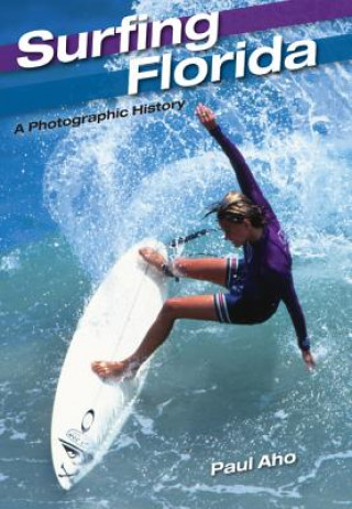 Kniha Surfing Florida Paul Aho