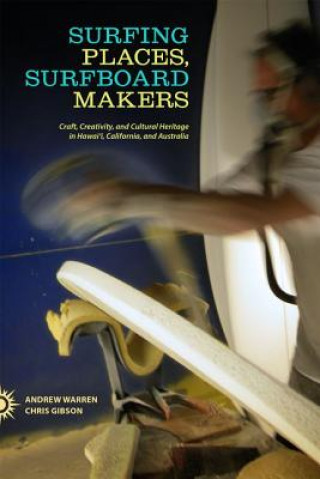 Книга Surfing Places, Surfboard Makers Craig Gibson