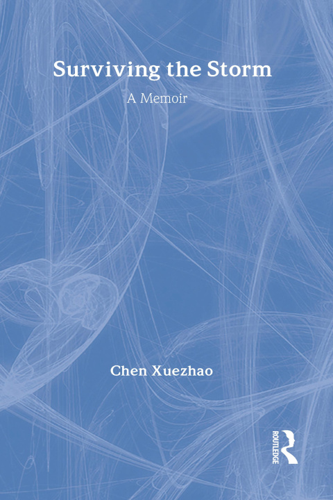Book Surviving the Storm: A Memoir Chen Xuezhao