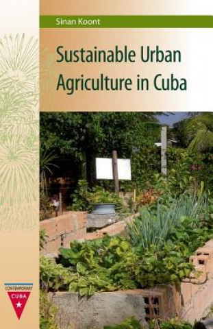 Kniha Sustainable Urban Agriculture in Cuba Sinan Koont