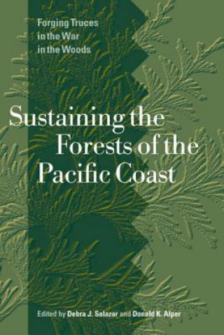 Knjiga Sustaining the Forests of the Pacific Coast 