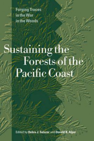 Książka Sustaining the Forests of the Pacific Coast Alper