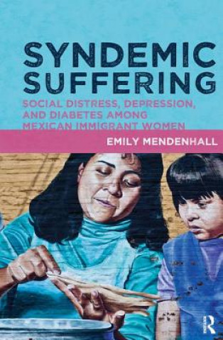 Libro Syndemic Suffering Emily Mendenhall