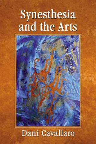 Carte Synesthesia and the Arts Dani Cavallaro