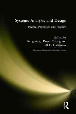 Knjiga Systems Analysis and Design: People, Processes, and Projects Keng Siau