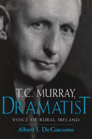 Buch T.C. Murray, Dramatist DeGiacomo