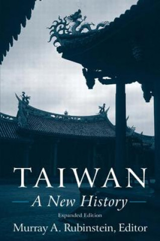 Kniha Taiwan: A New History Murray A. Rubinstein