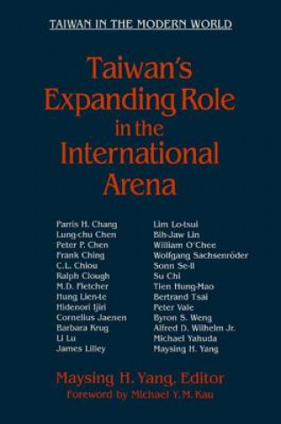 Carte Taiwan's Expanding Role in the International Arena: Entering the United Nations Maysing H. Yang