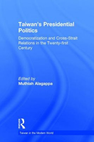 Knjiga Taiwan's Presidential Politics Muthiah Alagappa