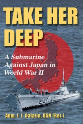 Knjiga Take Her Deep I. J. Galantin