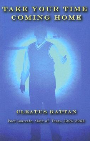 Buch Take Your Time Coming Home Cleatus Rattan