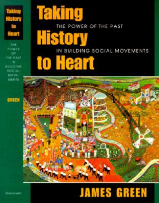 Book Taking History to Heart James Green