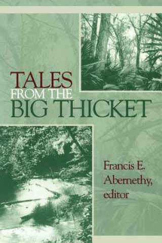 Kniha Tales from the Big Thicket Francis Edward Abernethy