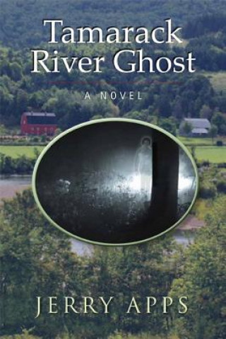 Buch Tamarack River Ghost Jerry Apps