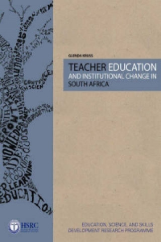 Carte Teacher Education and Institutional Change in South Africa Glenda Kruss