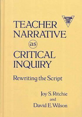 Carte Teacher Narrative as Critical Inquiry David E. Wilson