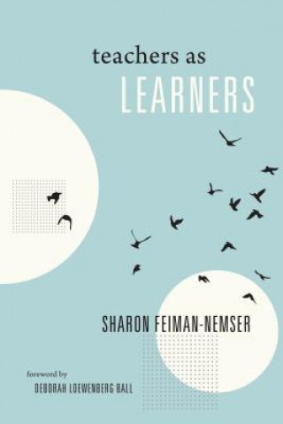 Kniha Teachers as Learners Sharon Feiman-Nemser