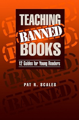 Kniha Teaching Banned Books Pat R. Scales