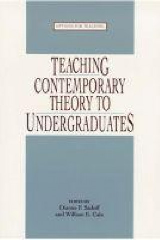 Carte Teaching Contemporary Theory to Undergraduates William E. Cain