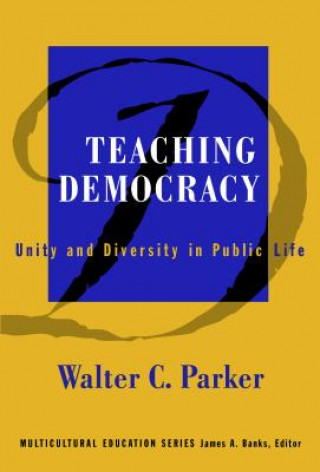 Libro Teaching Democracy Walter C. Parker