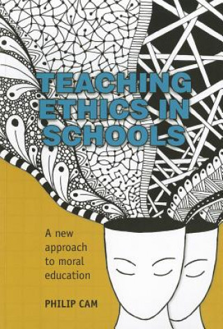 Livre Teaching Ethics in Schools Philip Cam