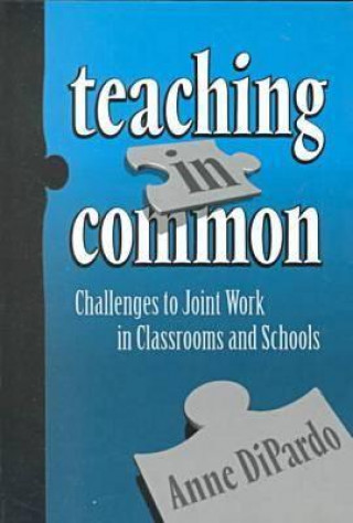 Knjiga Teaching in Common Anne DiPardo