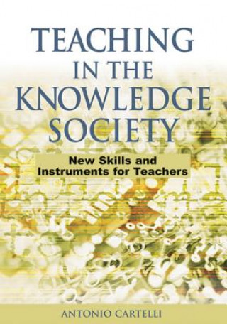 Kniha Teaching in the Knowledge Society Antonio Cartelli