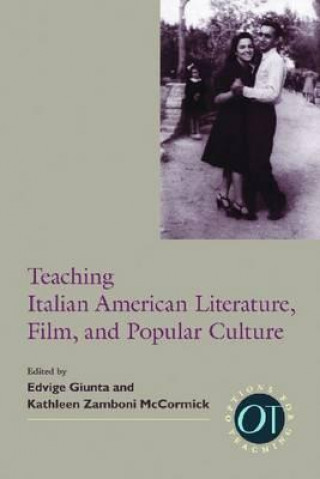 Kniha Teaching Italian American Literature, Film, and Popular Culture 