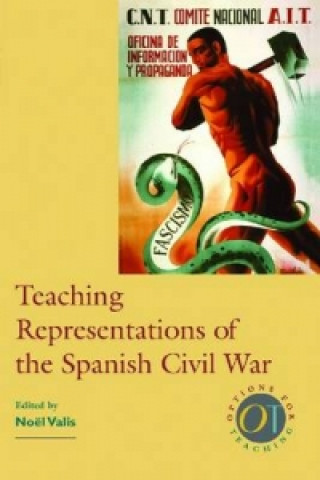 Könyv Teaching Representations of the Spanish Civil War Noel Maureen Valis