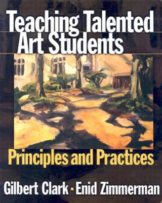 Könyv Teaching Talented Art Students Enid Zimmerman