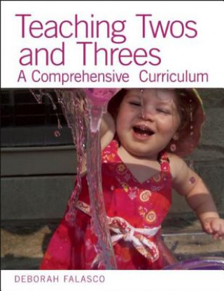 Kniha Teaching Twos and Threes Deborah Falasco