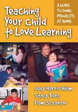Kniha Teaching Your Child to Love Learning Pamela Scranton